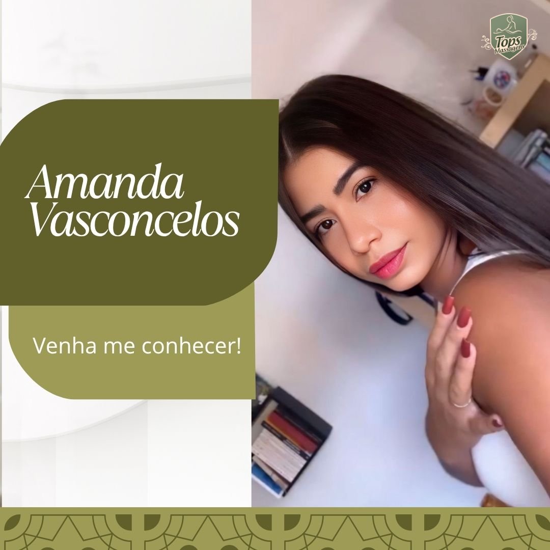 Massagem Sensual Maceió - Tops Massagens - Amanda Vasconcelos