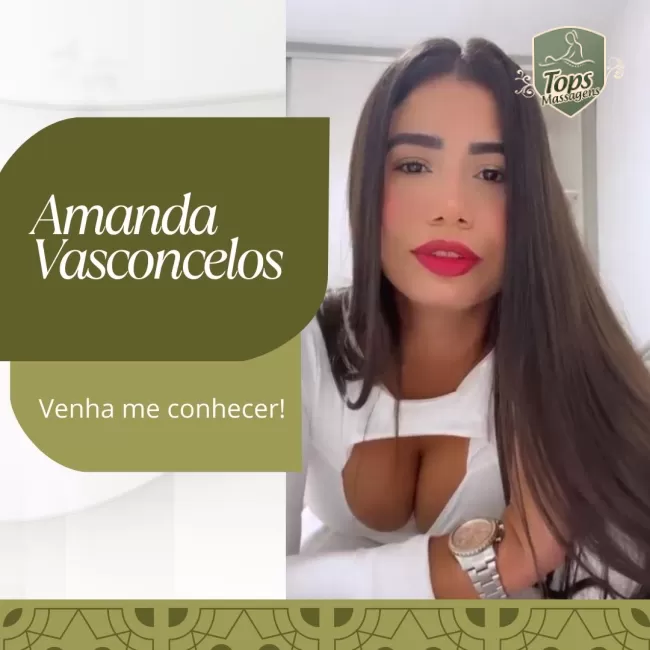 Amanda Vasconcelos - Massagista Sensual  em Maceió - AL - Tops Massagens
