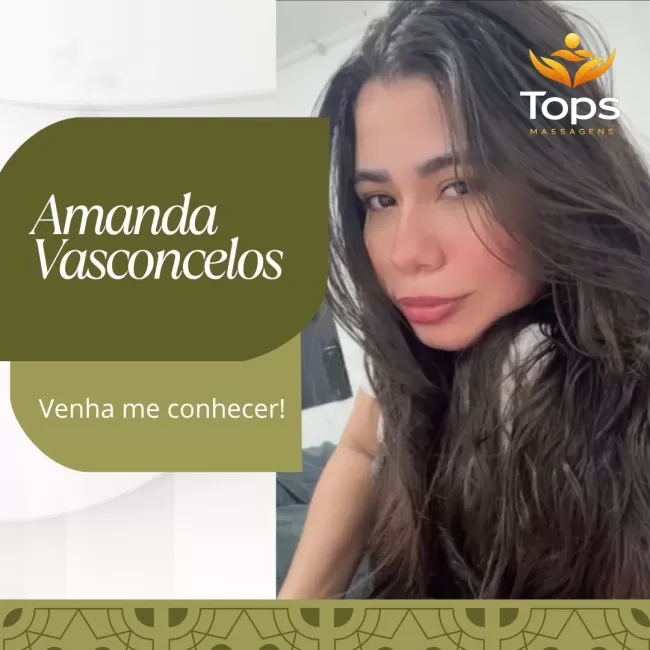 Amanda Vasconcelos - Massagista Sensual  em Maceió - AL - Tops Massagens