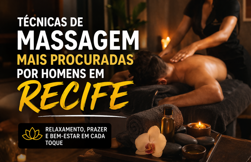 Técnicas de massagem mais procuradas por homens em Recife