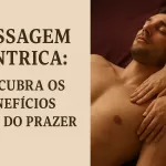 Massagem Tântrica: Descubra os Benefícios Além do Prazer