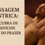 Massagem Tântrica: Descubra os Benefícios Além do Prazer