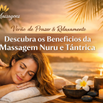 Verão chegou: descubra os benefícios da Massagem Nuru e Tântrica